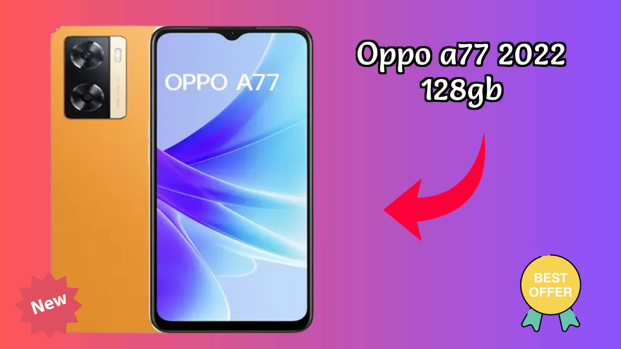 OPPO A77 2022 128GB at ₹15,900 - Complete Specifications
