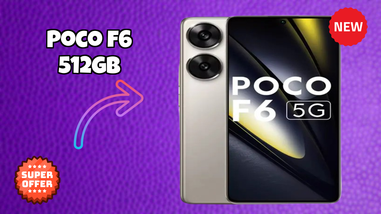 Poco POCO F6 512GB - Top Features You Must Know