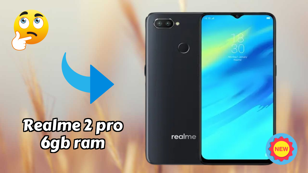 Realme 2 Pro 6GB RAM Price: ₹9,891 - Complete Review