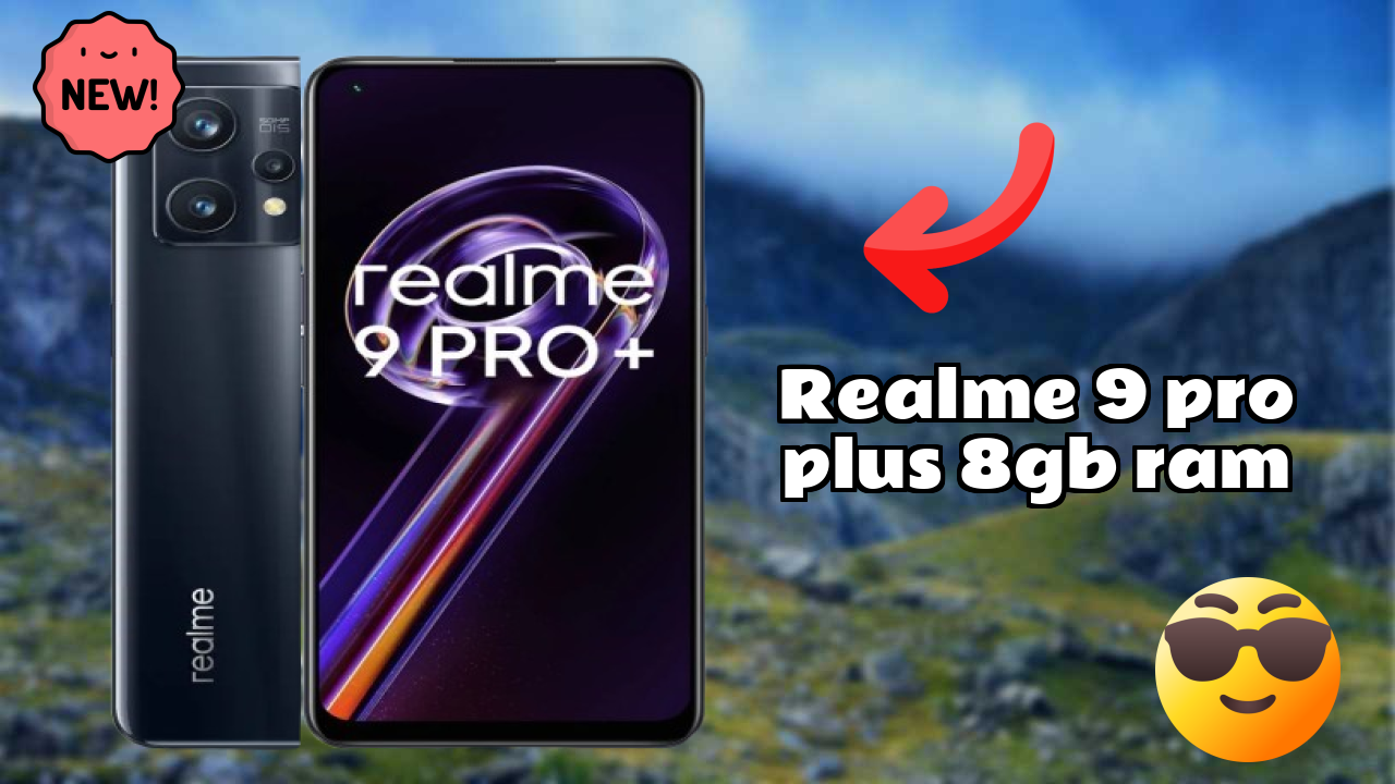 Why Realme Realme 9 Pro Plus 8GB RAM is Perfect for Content Creators