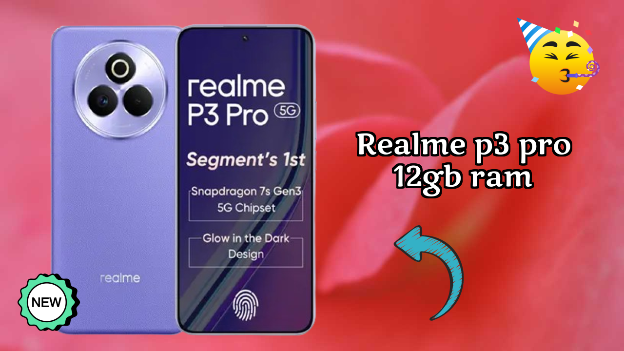 Realme P3 Pro 12GB RAM at ₹21,988 - Best Features & Specifications