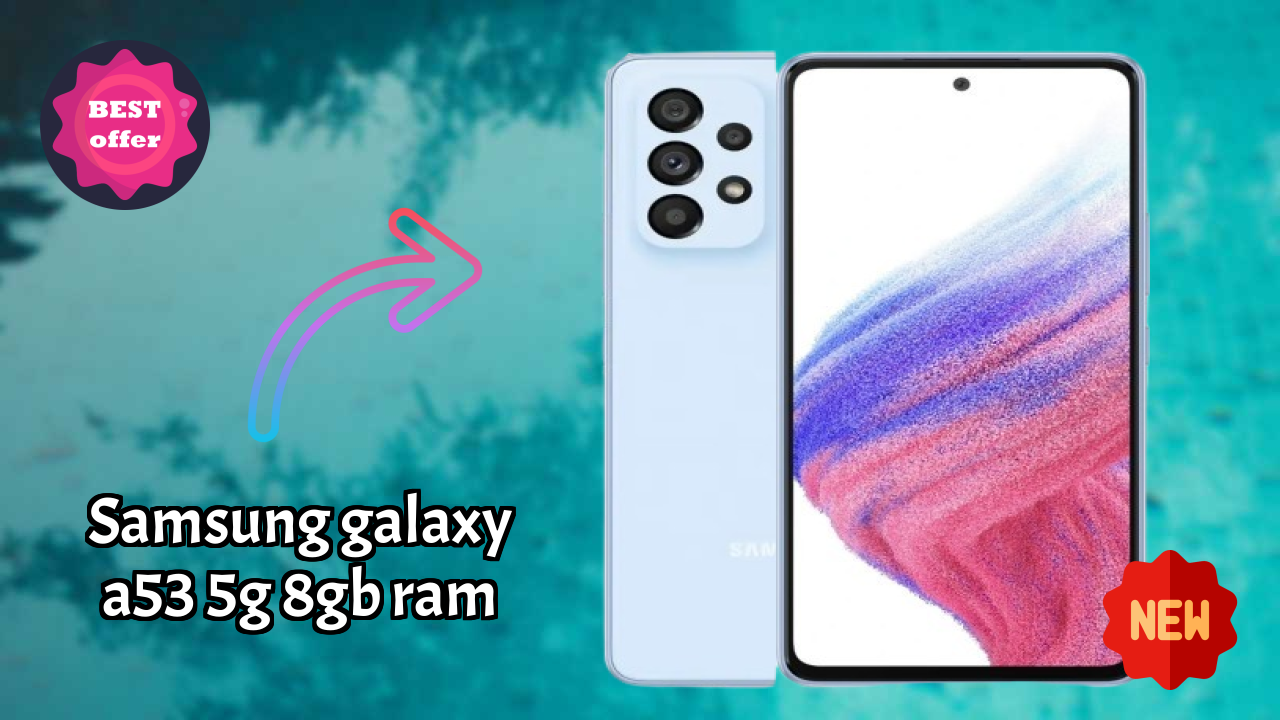 Samsung Galaxy A53 5G 8GB RAM Display Review: Super AMOLED Explained
