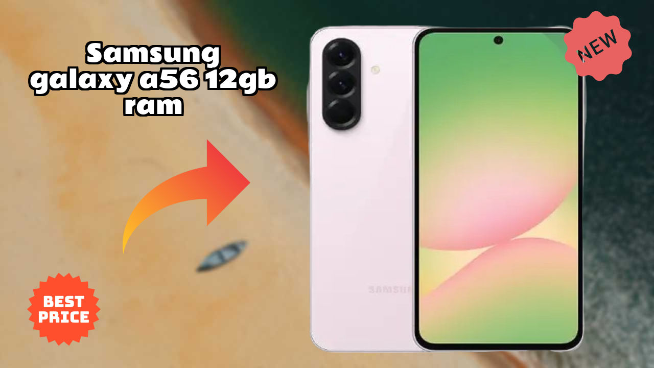Samsung Galaxy A56 12GB RAM Test: 12 GB RAM Handles Heavy Apps
