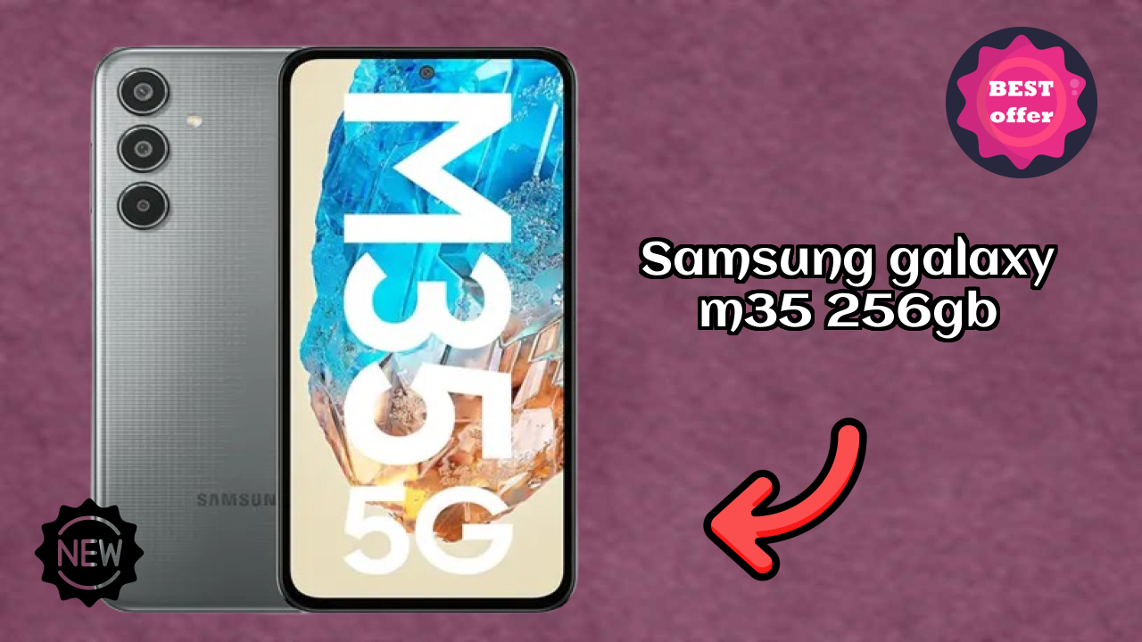 Samsung Galaxy M35 256GB 2026 All Features Compared
