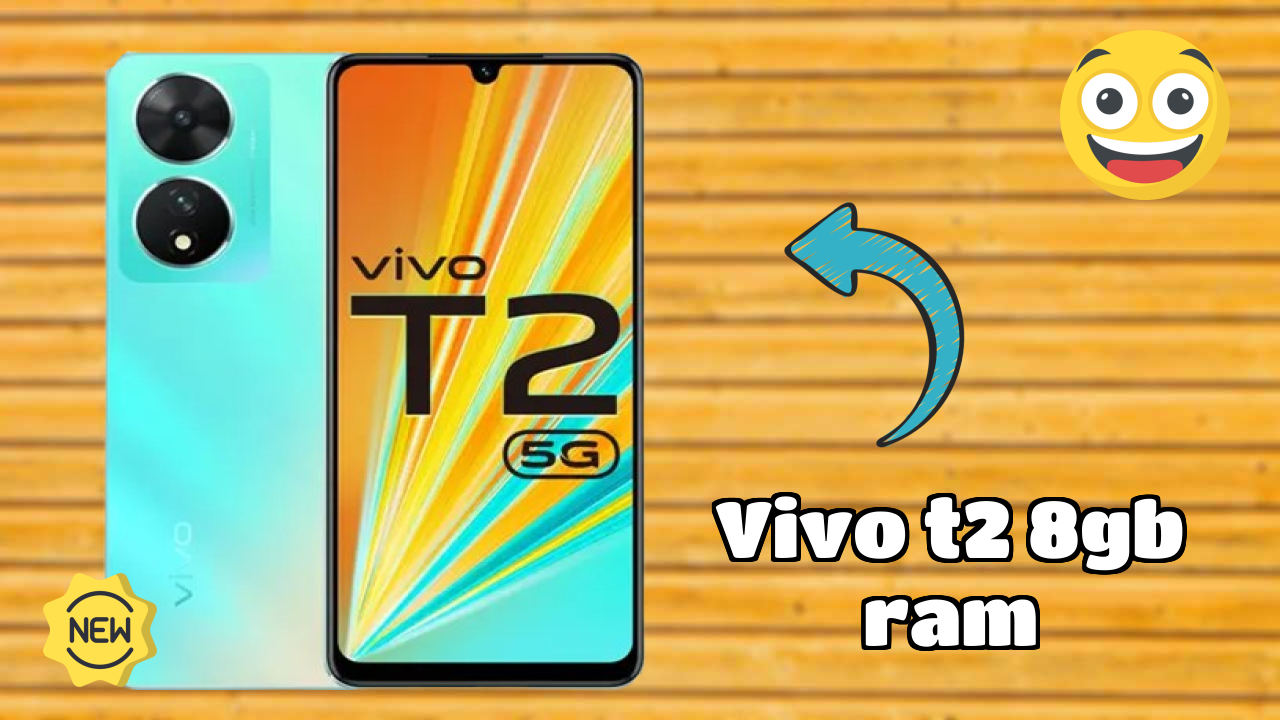 Vivo T2 8GB RAM 2026 Full Specification Comparison

