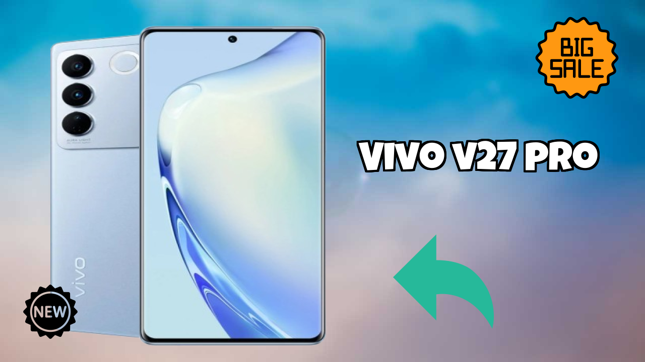 Is Vivo V27 Pro Good for Photography? 50 MP + 8 MP + 2 MP Rear Camera Review
