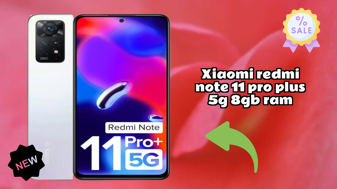 Xiaomi Redmi Note 11 Pro Plus 5G 8GB RAM 2026 – Best Budget Choice?